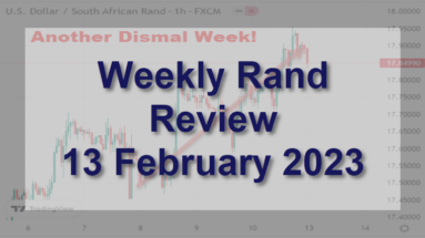 Weekly Rand Review 13 February 2023 - Another Dismal Week