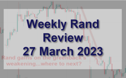 Rand gains on the greenback's weakening... where to next? March 2023