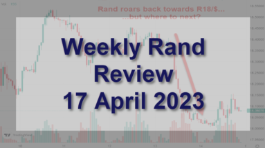 "Rand roars back towards R18 per dollar April 2023 Rand Review Featured Image